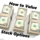 How do you value a Stock Option?