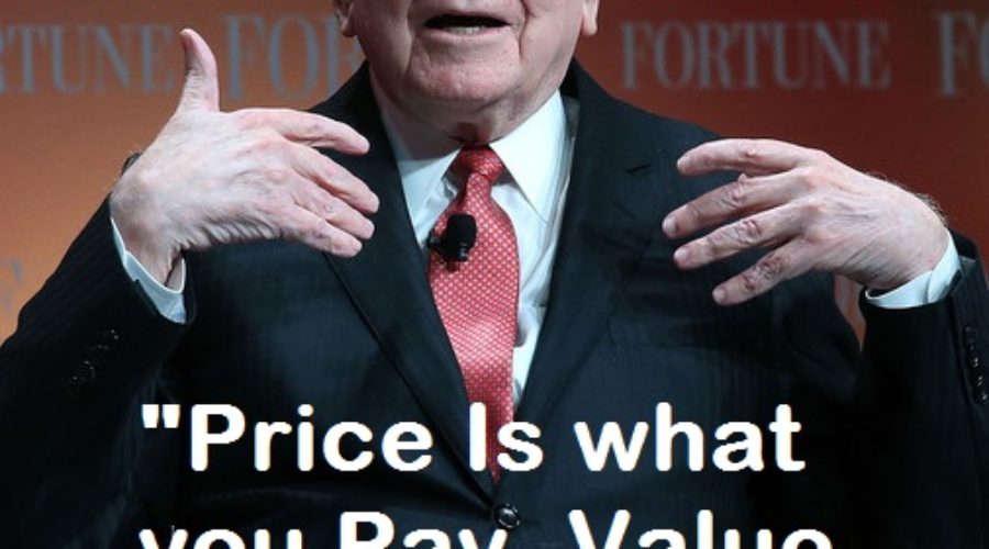 Warren Buffet Quote 'Price is what you pay, value is what you get'